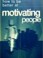 How to be better at Motivation People : John Allan