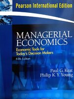 MANAGERIAL ECONOMICS (Economic Tools for Today’s Decision Makers) : Paul G. Keat , Phillip K.Y.Young