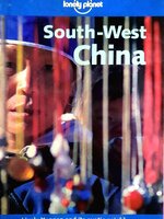 SOUTH WEST CHINA : LONELY PLANET
