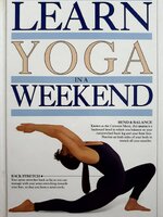 Learn Yoga in a Weekend