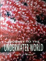 Journey to the Underwater World : Jeffrey L. Rotman (Hardcover)