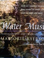 Water Music Photographed and Orchestrated by Marjorie Ryerson