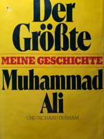 Muhammad Ali - Der Größte. Meine Geschichte. Muhammad Ali - Durham, Richard