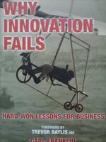 Why Innovation Fails: Hard-Won Lessons for Business : Carl Franklin