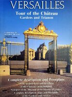 Versailles Tour of the Chateau Gardens and Trianon Complete Description and Floorplans Paperback