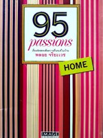 95 PASSIONS Home เรื่องคัดสรรเพื่อความรื่นรมย์ในบ้าน : พลอย จริยเวช