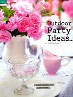 Outdoor Party Ideas...by Miss Andrea ไอเดียเก๋สําหรับปาร์ตี้และงานแต่ง แบบไม่แพงอย่างที่คิด