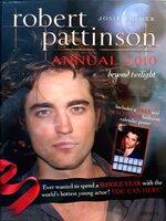 Robert Pattinson Annual 2010 Beyond Twilight : Josie Rusher