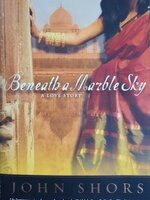 Beneath a Marble Sky: A Love Story : John Shors