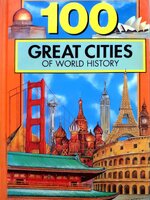 100 GREAT CITIES OF WORLD HISTORY