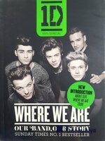 One Direction : Where We Are (100% Official) : Our Band, Our Story