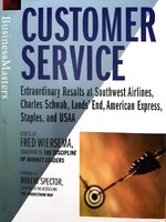 Customer Service: Extraordinary Results at Southwest Airlines, Charles Schwab, Lands' End, American Express, Staples, and USAA : Fred Wiersema