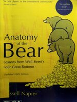 Anatomy of the Bear: Lessons from Wall Street's Four Great Bottoms : Russell Napier