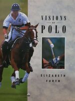 VISIONS OF POLO : ELIZABETH FURTH , Hardcover