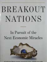 Breakout Nations: In Pursuit of the Next Economic Miracles (Hardcover) by Ruchir Sharma (Author)