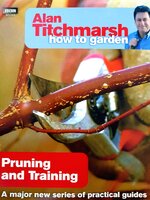Alan Titchmarsh How to Garden Pruning Training