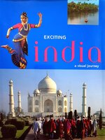 Exciting India: A Visual Journey (Exciting Series) : Bikram Grewal
