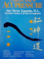 A Complete Guide to Acupressure by Iona Teeguarden