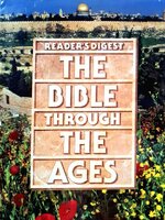 THE BIBLE THROUGH THE AGES : Reader Digest