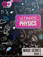 ULTIMATE PHYSICS : Wave Series Book 2 : We by The Brain