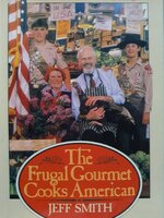THE FRUGAL GOURMET COOKS AMERICAN : Jeff Smith