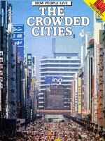 HOW PEOPLE LIVE THE CROWDED CITIES : Schoolhouse Press World Library