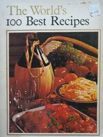 The world's 100 best recipes, 1973 by Roland Goock (Author)