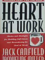 Heart at Work : Jack Canfield