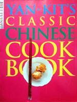 YAN - KIT’S CLASSIC CHINESE COOKBOOK : DK LIVING