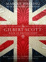 THE GILBERT SCOTT BOOK OF BRITISH FOOD : MARCUS WAREING , CHANTELLE NOCHOLSON