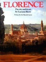 FLORENCE The city and its art by Luciano Berti