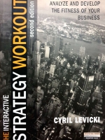 The Interactive Strategy Workout: Analyze & Develop the Fitness of Your Business