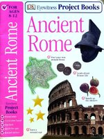 ANCIENT ROME : DK Eyewitness Project Book