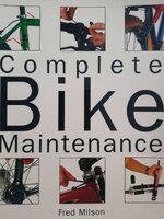COMPLETE BIKE MAINTENANCE : Fred Milson