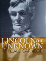 LINCOLN THE UNKNOWN : Dale Carnegie