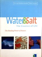 Water & Salt, the Essence of Life: The Healing Power of Nature