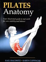 Pilates Anatomy : Real Isacowitz : Karen Clippinger