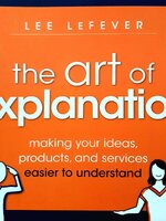 THE ART OF EXPLANATION : Lee Lefever