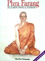 Phra Farang: An English Monk in Thailand By: Pannapadipo, Peter Phara