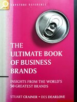 Ultimate Book of Business Brands: Insights from the World's 50 Greatest Brands - Softcover Crainer, Stuart; Dearlove, Des