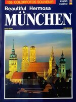 BEAUTIFUL HERMOSA MUNCHEN. : 135 colorfotos suvinir