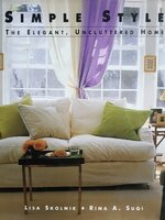 Simple Style: The Elegant Uncluttered Home Paperback