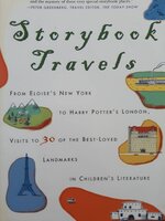 Storybook Travels: From Eloise's New York to Harry Potter's London, Visits to 30 of the Best-Loved Landmarks in Children's Literature
