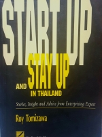 START UP AND STAY UP IN THAILAND: STORIES, INSIGHT, AND ADVICE FROM ENTERPRISING... Roy Tomizawa ペーパーバック