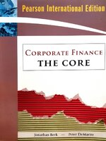 CORPORATE FINANCE; THE CORE : Jonathan Berk, Peter DeMarzo