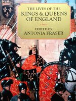 The Lives of the King & Queens of England by Antonia Fraser