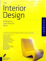 The Interior Design Reference + Specification Book / Christ Grimley+Mimi Love