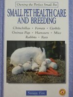 SMALL PET HEALTH CARE AND BREEDING : Susan Fox
