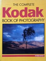 THE COMPLETE KODAK BOOK OF PHOTOGRAPHY : REVISED EDITION