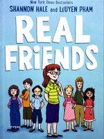 REAL FRIENDS : Shanone Hale / Leuyen Pham